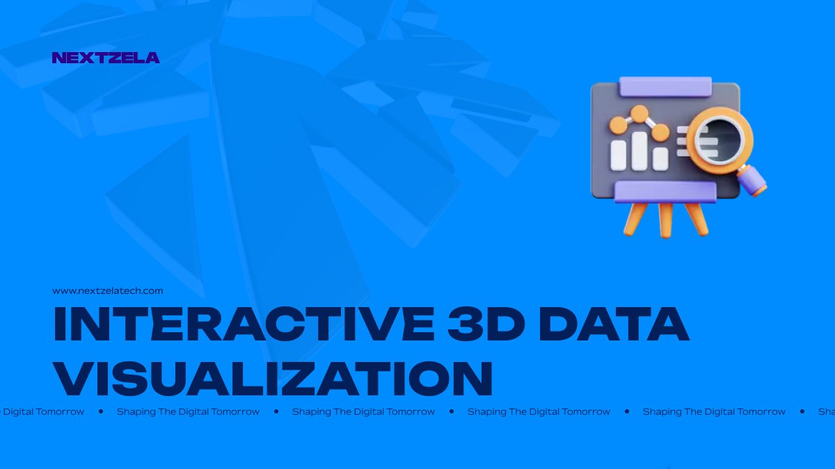 Data Visualization 3rd Image Interactive 3D Data Visualization | Data Analytics | Nextzela Technologies