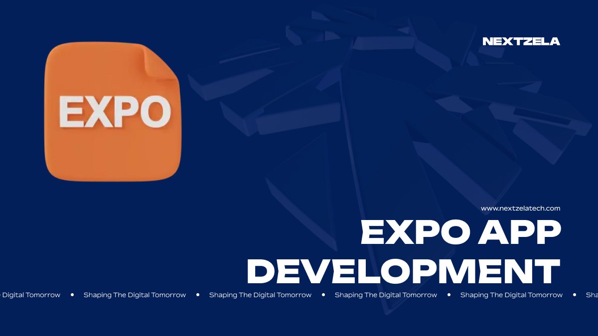Expo App Development Services | Nextzela Technologies