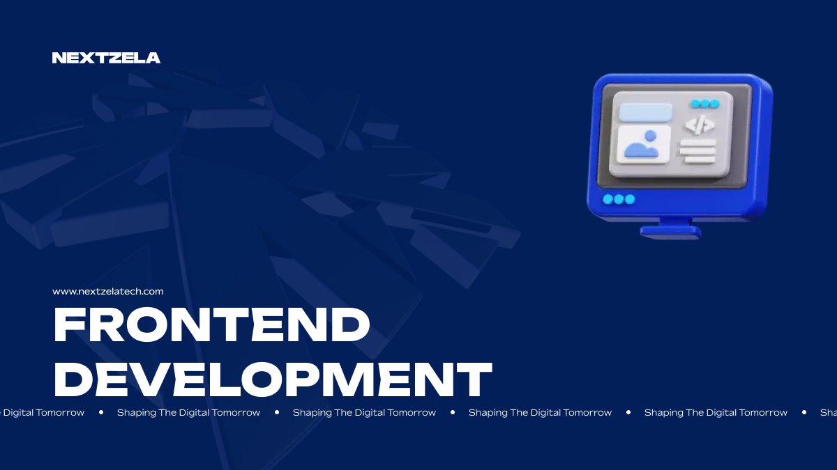 Frontend Development Services | Nextzela Technologies