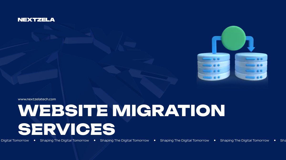 Website Migration Services | Nextzela Technologies