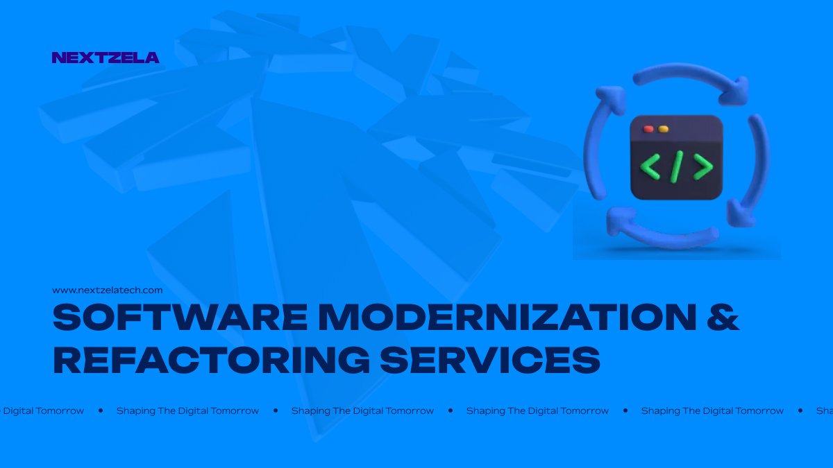 Software Modernization & Refactoring Services | Nextzela Technologies