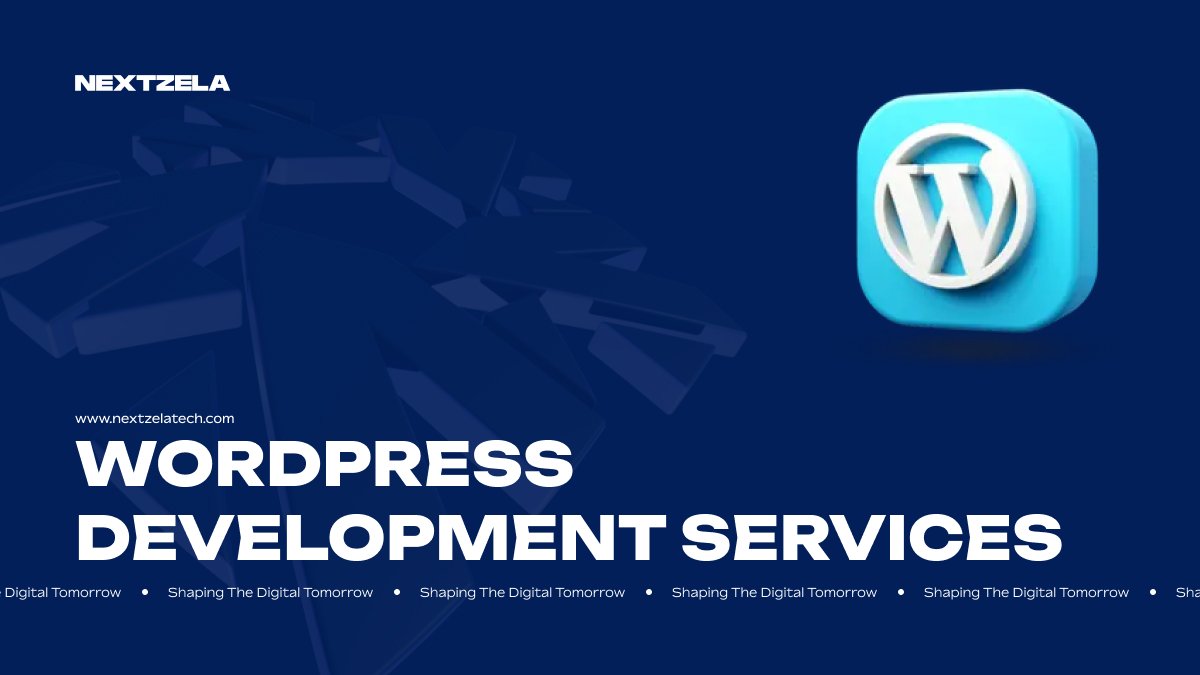 WordPress Development Services | Nextzela Technologies